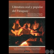 LITERATURA ORAL Y POPULAR DEL PARAGUAY - Dirección:  SUSY DELGADO - Año 2008